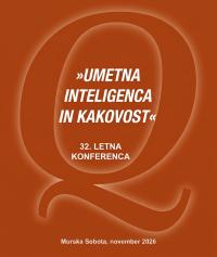 32. Letna konferenca: UMETNA INTELIGENCA IN KAKOVOST